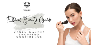 Ethical Beauty Guide: Vegan Makeup Shopping Confidence