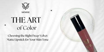 The Art of Color: Choosing the Right Deep Velvet Matte Lipstick for Your Skin Tone